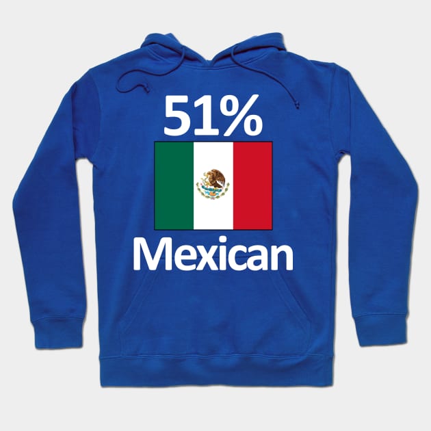 Funny Mexico Heritage 51% Mexican Flag Hoodie by Stuffosaurus